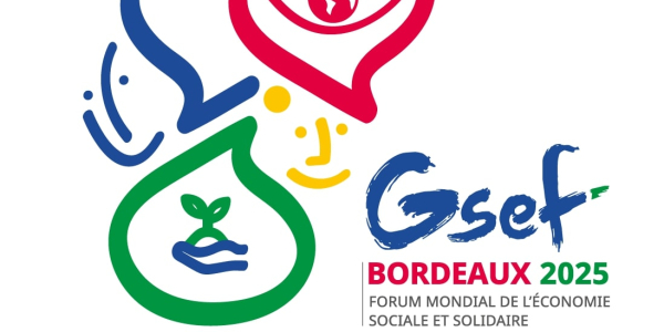 Le Forum mondial de l’Économie Sociale et Solidaire (GSEF 2025), du 29 au 31 octobre 2025, à Bordeaux