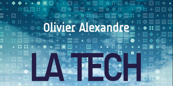 Olivier Alexandre, La Tech – Quand la Silicon Valley refait le monde, © Éditions du Seuil, 2023