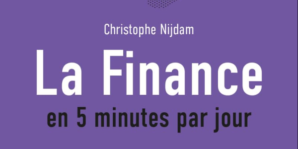 Christophe Nijdam, Le Petit livre de la finance en 5 minutes par jour, Éditions First , 2025