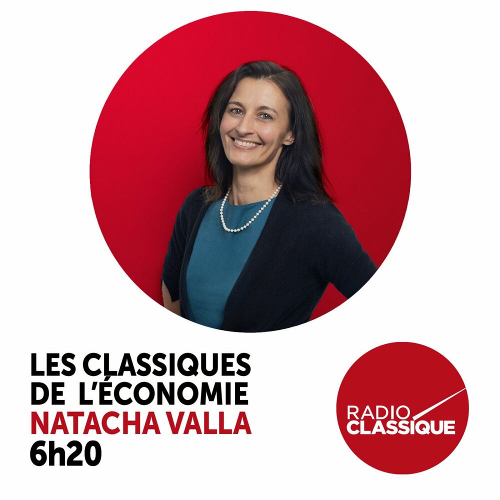 Podcast "Les classiques de l’économie", Radio Classique